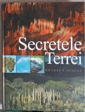 Secretele Terrei - Peter Gobel, Reader&#039;s Digest, 2009, Hardcover, 320 pagini, Geografie, Stiinta