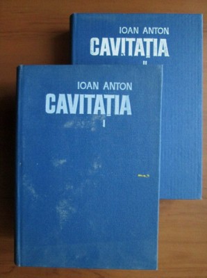 Ioan Anton - Cavitatia ( vol. I ) foto