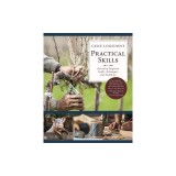 Gene Logsdon's Practical Skills: A Revival of Forgotten Crafts, Techniques, and Traditions