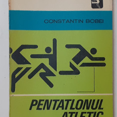 Constantin Bobei - Pentatlonul Atletic Scolar (POZE CUPRINS - VEZI DESCRIEREA)