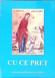 Cu ce Pret - Concurs National cu Premii - Arsenie Papacioc, Fundatia Sfintii Martiri Brancoveni, Crestinism, Carte Religioasa, 2000