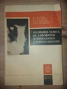 Explorarea clinica de laborator si radiologica a tubului digestiv- C. Butnaru, L. Buligescu foto