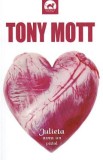 Julieta avea un pistol - Tony Mott