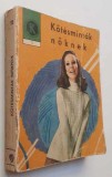Kotesmintak noknek , Ed. Ceres, colectia ,,Kaleidoszkop&quot; nr. 15, VINTAGE, 1971
