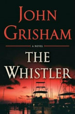 The Whistler, Hardcover/John Grisham foto