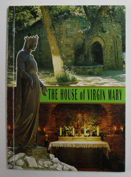 THE HOUSE OF THE VIRGIN MARY IN NSELCUK - EPHESUS , 2007