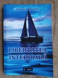 Libertatea interioara- Jacques Philippe