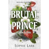 Alvil&aacute;gi rom&aacute;nc 1. - Brutal Prince - Callum &amp; Aida - &Eacute;ldekor&aacute;lt - Sophie Lark
