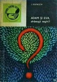 Adam si Eva, stramosii nostri? - I. Peatnitchi, Stiintifica si Enciclopedica, Stiinta pentru toti, Biologie, Romana, 1975