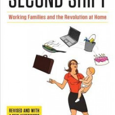 The Second Shift: Working Families and the Revolution at Home