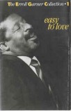 Casetă Erroll Garner &lrm;&ndash; The Erroll Garner Collection 1 - Easy To Love, originală, Casete audio