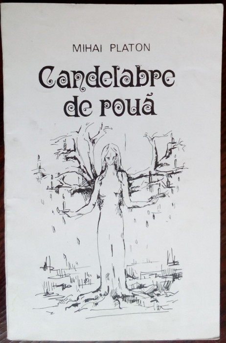 MIHAI PLATON - CANDELABRE DE ROUA (VERSURI DE DRAGOSTE, 1993)