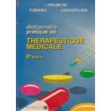 Dictionnaire pratique de Therapeutique Medicale, 6e edition