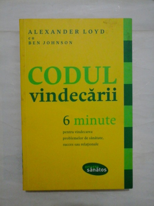 Codul vindecarii - Alexandru Loyd cu Ben Johnson