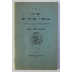 F.E.I. -STATUTS - REGLEMENT GENERAL DE LA FEDERATION EQUESTRE INTERNATIONALE - JEUX OLIMPIQUES , 1932