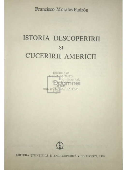 Francisco Morales Padron - Istoria descoperirii și cuceririi Americii (editia 1979)