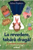 La revedere tabara draga! O poveste cu pionieri, Grupul Art