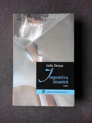 IMPOTRIVA NOASTRA - GELLU DORIAN foto