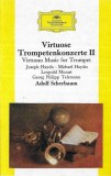 Joseph Haydn ∙ Michael Haydn ∙ Leopold Mozart ∙ Georg Philipp Telemann - Adolf Scherbaum - Virtuose Trompetenkonzerte II, Caseta audio