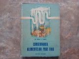 CONSERVAREA ALIMENTELOR PRIN FRIG - Gh. Faciu, I. Tampa, 1961