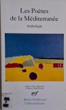 Les Poetes de la Mediterranee: Anthologie - Carte de Poezie, Editie Originala