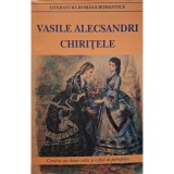 Vasile Alecsandri - Chiritele (Editia: 2017)