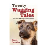 Cumpara ieftin Twenty Wagging Tales A Year Of Rescuing Large Dogs