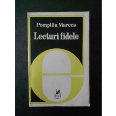 POMPILIU MARCEA - LECTURI FIDELE