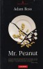 Adam Ross - Mr. Peanut, Polirom, Brosata