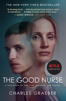 The Good Nurse: A True Story of Medicine, Madness, and Murder foto