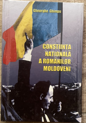 CONSTIINTA NATIONALA A ROMANILOR MOLDOVENI de GHEORGHE GHIMPU foto