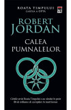 Cumpara ieftin Roata Timpului Vol 8 - Calea Pumnalelor, Robert Jordan - Editura RAO Books