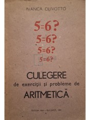 Ivanca Olivotto - Culegere de exercitii si probleme de aritmetica (Editia: 1991) foto