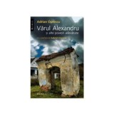 Varul Alexandru si alte povesti adevarate