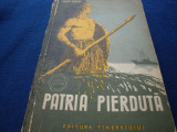 Vilis Latis - Patria pierduta - 1957 - col Cutezatorii, Alta editura