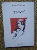 Mircea Cartarescu - Travesti