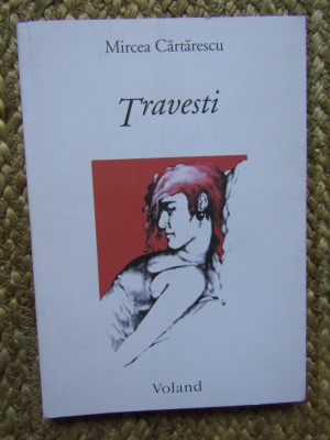 Mircea Cartarescu - Travesti foto