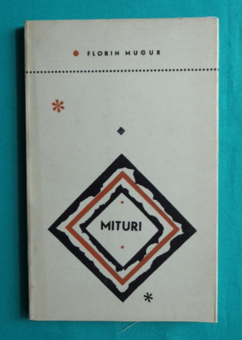 Florin Mugur &ndash; Mituri ( poeme )( prima editie )