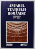 ANUARUL TEATRULUI ROMANESC , STAGIUNEA 1999 - 2000, APARUTA 2000