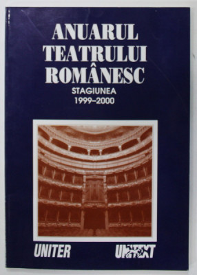 ANUARUL TEATRULUI ROMANESC , STAGIUNEA 1999 - 2000, APARUTA 2000 foto