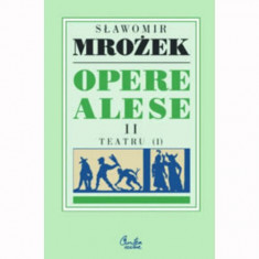 Slawomir Mrozek - Teatru I ( Opere alese II )