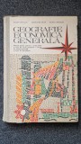 GEOGRAFIE ECONOMICA GENERALA. Manual anul II - Nicolae, Stan