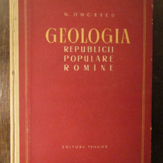 GEOLOGIA REPUBLICII POPULARE ROMANE-N.ONCESCU