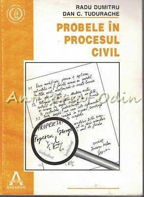 Probele In Procesul Civil - Radu Dumitru, Dan C. Tudurache foto