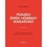 Fogadj &ouml;r&ouml;k hűs&eacute;get magadnak - Hogyan forradalmas&iacute;tja &eacute;let&uuml;nket &ouml;nmagunk szeretete? - Lindau Veit