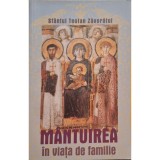 Teofan Zavoratul - Mantuirea in viata de familie (Editia: 2004)