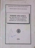 NORME SPECIFICE DE SECURITATE A MUNCII PENTRU INTRETINERE SI REPARATII AUTOVEHICULE-MINISTERUL MUNCII SI PR-253387