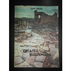 John Carling - Cetatea blestemata