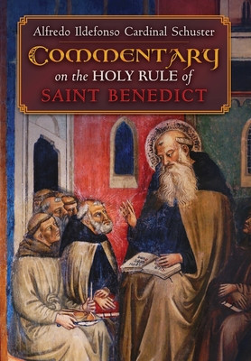 Cardinal Schuster&amp;#039;s Commentary on the Holy Rule of Saint Benedict foto