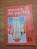 Revista munca de partid - noiembrie 1979 - revista a comitetului central al partidului comunist roman